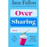 Jane Fallon Over Sharing