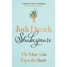 Judi Dench Shakespeare: The Man Who Pays The Rent