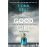 Fiona Neill The Good Girl