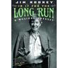 Jim Rooney In It for the Long Run: A Musical Odyssey