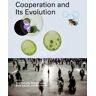 Cooperation and Its Evolution