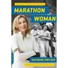 Kathrine Switzer Marathon Woman