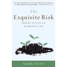 The Exquisite Risk