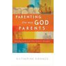 Parenting the Way God Parents