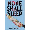 Ellie Marney None Shall Sleep
