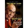 The Dalai Lama;Howard C. Cutler;Dalai Lama The Art of Happiness in a Troubled World