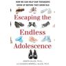 Escaping the Endless Adolescence