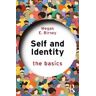 Megan E. Birney Self and Identity: The Basics
