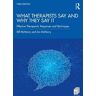 Bill McHenry;Jim McHenry What Therapists Say and Why They Say It: Effective Therapeutic Responses and Techniques