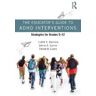 Judith R. Harrison;Denise A. Soares;Steven W. Evans The Educator’s Guide to ADHD Interventions: Strategies for Grades 5-12