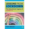 Tony Breslin Lessons from Lockdown: The Educational Legacy of COVID-19