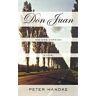 Peter Handke Don Juan: His Own Version: His own version