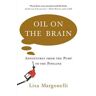 Oil on the Brain