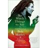 Roger Steffens So Much Things to Say: The Oral History of Bob Marley