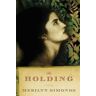 The Holding: A Novel