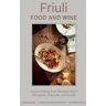 Friuli Food and Wine