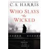 Who Slays the Wicked