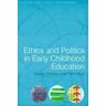 Gunilla Dahlberg;Peter Moss Ethics and Politics in Early Childhood Education