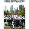 Carl Grodach;Renia Ehrenfeucht Urban Revitalization: Remaking cities in a changing world