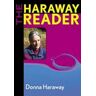 Donna Haraway The Haraway Reader