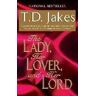 T.D Jakes The Lady, Her Lover, And Her Lord