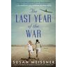 Susan Meissner The Last Year Of The War