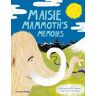 Maisie Mammoth's Memoirs: A Guide to Ice Age Celebs