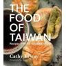 Cathy Erway The Food of Taiwan