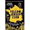 Edward Pickering The Yellow Jersey Club