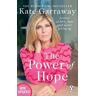 Kate Garraway The Power Of Hope: The moving no.1 bestselling memoir from TV's