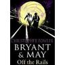 Christopher Fowler Bryant and May Off the Rails (Bryant and May 8): (Bryant & May Book 8)