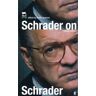 Paul Schrader Schrader on Schrader