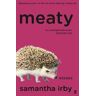Samantha Irby Meaty