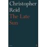 Christopher Reid The Late Sun
