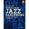 Ned Bennett How To Play Jazz Saxophone
