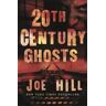 Joe Hill 20th Century Ghosts: Featuring The Black Phone and other stories