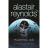 Alastair Reynolds Pushing Ice