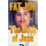 FAT JOE;Shaheem Reid The Book of Jose: A Memoir