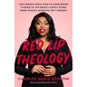 Red Lip Theology