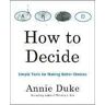 Annie Duke How To Decide