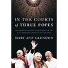 In the Courts of Three Popes