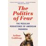 The Politics of Fear