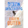Karen Outen Dixon, Descending: A Novel