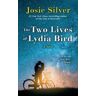 Josie Silver The Two Lives of Lydia Bird: A Novel