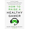 How to Raise a Healthy Gamer