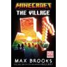 Max Brooks Minecraft: The Village: An Official Minecraft Novel