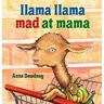 Anna Dewdney Llama Llama Mad at Mama