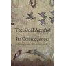 The Axial Age and Its Consequences