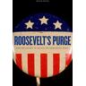 Roosevelt’s Purge