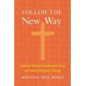 Follow the New Way